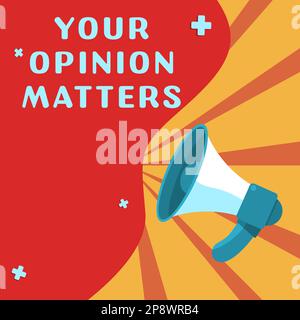 Text showing inspiration Your Opinion Matters. Internet Concept to Have your say Providing a Valuable Input to Improve Stock Photo