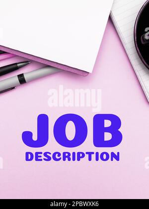 Sign displaying Job Description. Word for A document that describes the responsibilities of a position Stock Photo