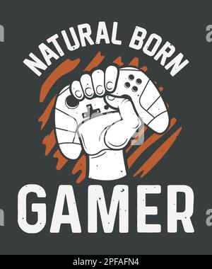Natural-born gamer gaming t-shirt design with vector Stock Vector