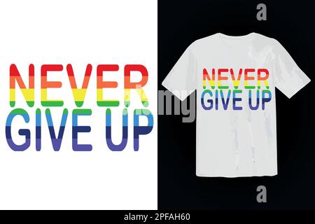 never give up t shirt design template on illustrator Stock Vector
