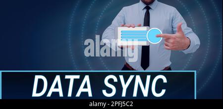 Conceptual caption Data Sync. Business idea data that is continuously generated by different sources Stock Photo