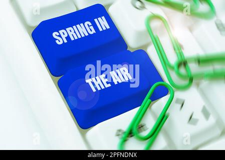 Handwriting text Spring In The Air. Concept meaning natural feeling beautiful season flowers everywhere Stock Photo