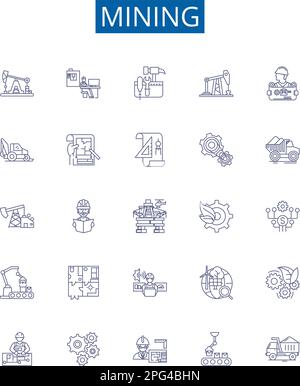Mining line icons signs set. Design collection of Extracting, Digging, Unearthing, Uncovering, Drilling, Essaying, Quarrying, Panning outline concept Stock Vector