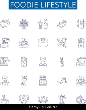 Foodie lifestyle line icons signs set. Design collection of Gourmet ...