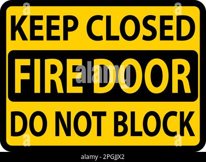 Keep Closed Do Not Block Fire Door Sign Stock Vector