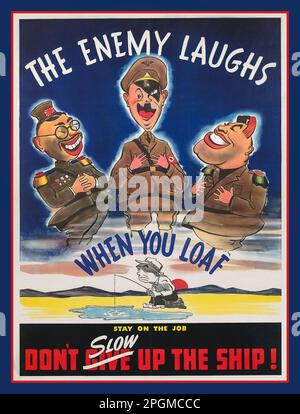 1943 WW2 USA Propaganda Work Output Poster illustrating the Axis of Alliance with cartoon caricatures of Emperor Hirohito Imperial Japan, Adolf Hitler Leader Nazi Party and Benito Mussolini Facist Party. ' The Enemy Laughs When You Loaf, Stay On The Job, Dont Slow Up The Ship ' World War II Second World War WW2 Stock Photo