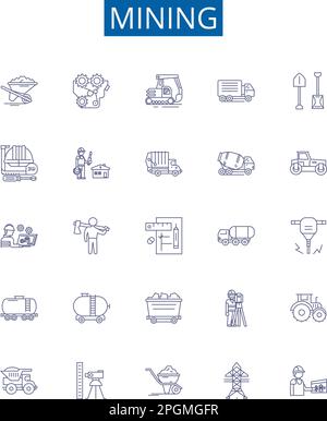 Mining line icons signs set. Design collection of Extracting, Digging, Unearthing, Uncovering, Drilling, Essaying, Quarrying, Panning outline concept Stock Vector