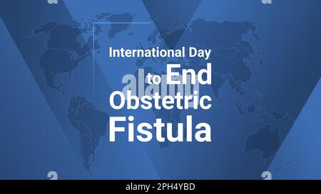 International Day to End Obstetric Fistula holiday card. Poster with earth map, blue gradient lines background, white text. Flat style design banner. Stock Vector