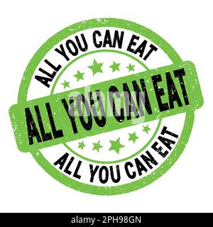 ALL YOU CAN EAT text written on green-black grungy stamp sign. Stock Photo