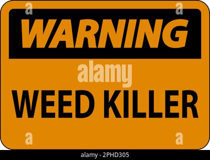 Warning Sign Weed Killer On White Background Stock Vector