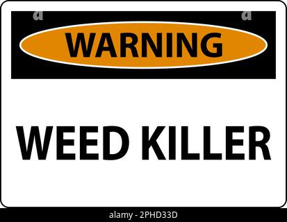 Warning Sign Weed Killer On White Background Stock Vector