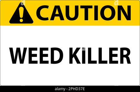 Caution Sign Weed Killer On White Background Stock Vector