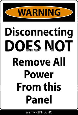 Warning Disconnecting Does Not Remove All Power From this Panel Stock Vector