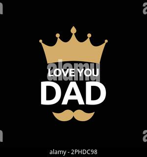 I love you Dad - Lovely Father's day greeting card with hand lettering. Father's day card. Good for t shirt, mug, svg, posters, textiles, gifts. Super Stock Vector