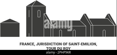 France, Jurisdiction Of Saintemilion, Tour Du Roy travel landmark vector illustration Stock Vector