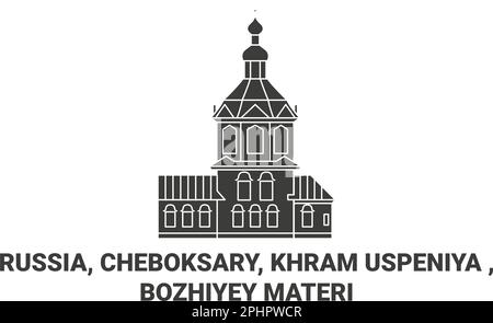Russia, Cheboksary, Khram Uspeniya , Bozhiyey Materi travel landmark vector illustration Stock Vector