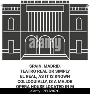 Spain, Madrid, Teatro Real Or Simply El Real, As It Is Known Colloquially, Is A Major Opera House Located In M travel landmark vector illustration Stock Vector