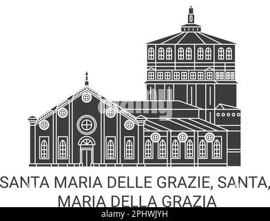 Italy, Santa Maria Delle Grazie, Santa, Maria Della Grazia travel landmark vector illustration Stock Vector