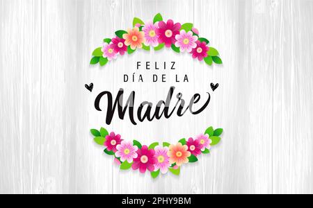 Feliz dia de la Madre inscriptions on wooden boards and branch of flowers. Text in Spanish - Happy Mother's Day. Elegant calligraphy for Mothers Day Stock Vector