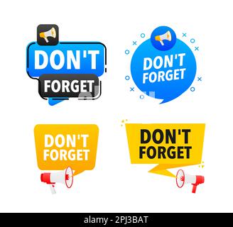 Megaphone label set with text dont forget. Dont forget announcement banner Stock Vector