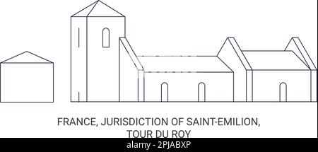 France, Jurisdiction Of Saintemilion, Tour Du Roy travel landmark vector illustration Stock Vector