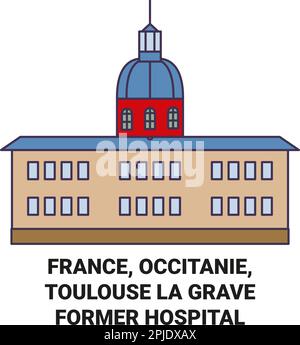 France, Occitanie, Toulouse La Grave Former Hospital travel landmark vector illustration Stock Vector