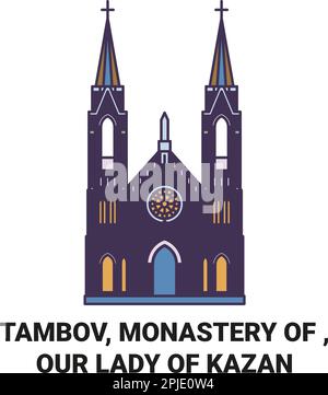 Tambov, Monastery Of , Our Lady Of Kazan travel landmark vector illustration Stock Vector