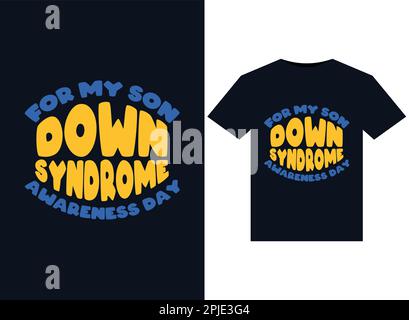 For My Son Down Syndrome Awareness Day illustrations for print-ready T-Shirts design Stock Vector