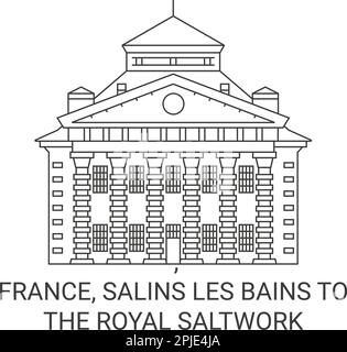 France, Salins Les Bains To The Royal Saltwork travel landmark vector illustration Stock Vector