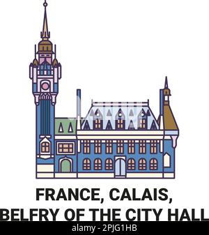 France, Calais, Belfry Of The City Hall travel landmark vector illustration Stock Vector