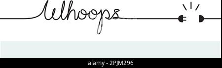 Fall, decline, break down, fail concept. whoops word. 404 error page design that illustrate that page not found. Disconnected electric wire or wireles Stock Vector