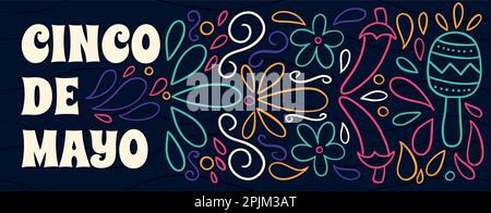 Cinco de Mayo - May 5, neon style, federal holiday in Mexico. Fiesta banner and poster design with flags, flowers, decorations. Vector. Stock Vector