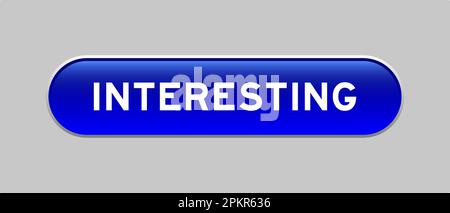 Blue color capsule shape button with word interesting on gray background Stock Vector