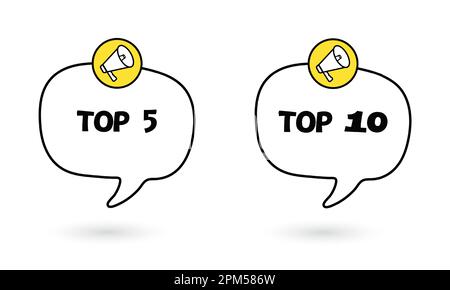 Top 5. Top 10. Speech bubble with megaphone icon. Flat vector illustration on white background Stock Vector