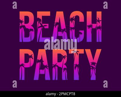 Beach party poster with palm trees on a sunset. Palm trees inside letters. Gradient tropical palms. Summer time. Design for banners, booklets and prom Stock Vector
