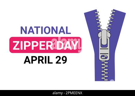 National Zipper Day. April 29. Holiday concept. Template for background, banner, card, poster with text inscription Stock Vector