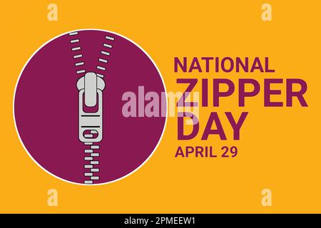 National Zipper Day. April 29. Holiday concept. Template for background, banner, card, poster with text inscription Stock Vector