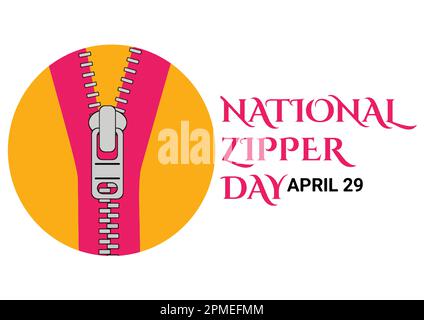 National Zipper Day. April 29. Holiday concept. Template for background, banner, card, poster with text inscription. Vector illustration Stock Vector