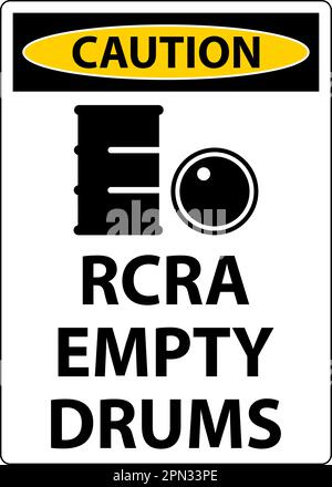 Caution Sign RCRA Empty Drums On White Background Stock Vector