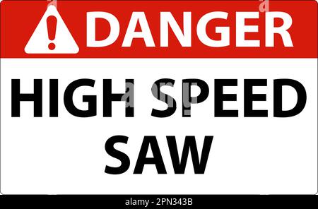 Danger Sign High Speed Saw On White Background Stock Vector