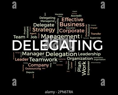 Word cloud background concept for Delegating. Business responsibility, career management assign of strategic leadership approach. vector illustration. Stock Vector