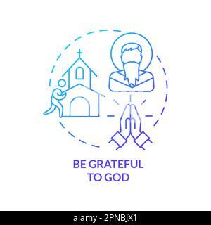 Be grateful to God blue gradient concept icon Stock Vector