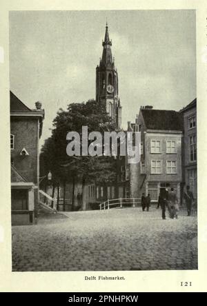 Delft Fishmarket from the book ' Homes and haunts of the Pilgrim fathers ' by Alexander MacKennal, 1835-1904; and revised by Howell Elvet Lewis, Publication date 1920 Publisher London, The Religious tract society Stock Photo