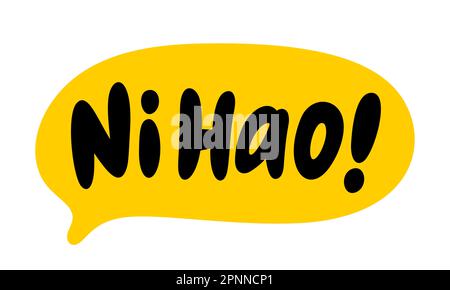 NI HAO speech bubble. Ni hao is hello in Chinese. Slang quote. Lettering text doodle phrase. Vector illustration of word for print on poster, tee. Man Stock Vector