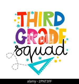 Third grade Squad - colorful typography design. Good for clothes, gift sets, photos or motivation posters. Preschool education T shirt typography desi Stock Vector