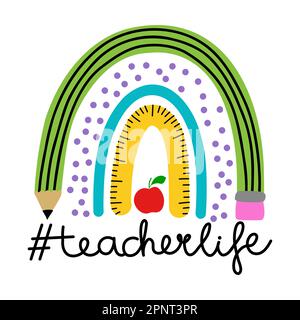 Teacherlife - colorful typography design with red apple and rainbow. Thank you Gift card for Teacher's Day. Vector illustration on white background wi Stock Vector
