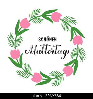 Happy Mothers Day calligraphy lettering in German. Wreath of leaves, branches and flowers. Mothers day typography poster. Easy to edit vector template Stock Vector