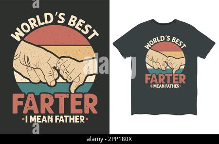 World's Best Farter I Mean Father Retro Vintage Father's Day T-shirt Design, Happy father t-shirt design-V02 Stock Vector