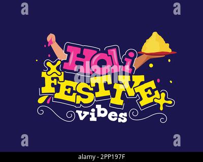 Colorful Holi Festival Vibes Font With Human Hands Holding Color Powder (Gulal) Against Blue Background. Stock Vector