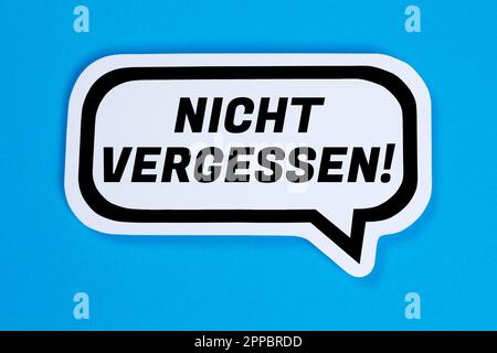 Stuttgart, Germany - April 29, 2022: Don't Forget Appointment Reminder In Speech Bubble Communication Business Concept In Stuttgart, Germany. Stock Photo